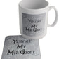 You're My Mr Grey Ceramic Mug & Coaster