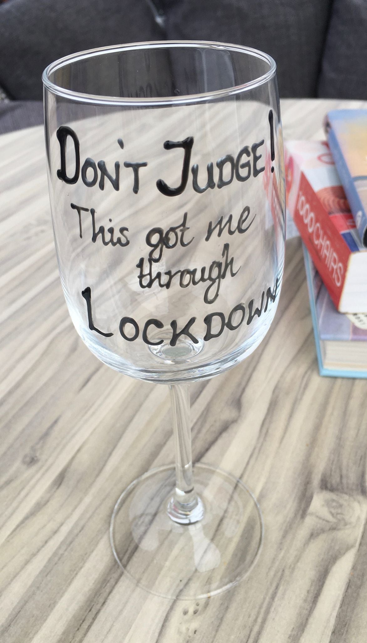 Don't Judge! This Got Me Through Lockdown Wine Glass (Black/Silver)